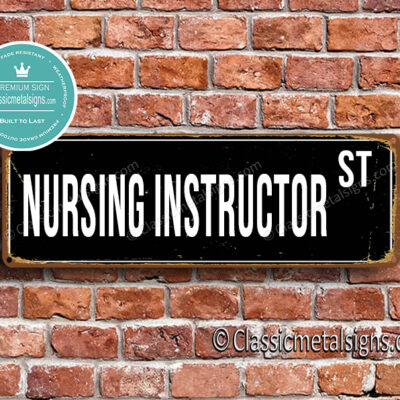 Nursing Instructor Street Sign Gift