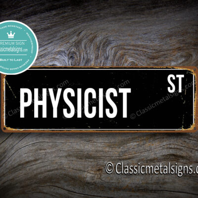 Physicist Street Sign Gift