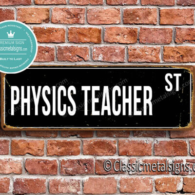 Physics Teacher Street Sign Gift