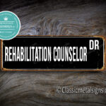 Rehabilitation Counselor Street Sign Gift 1