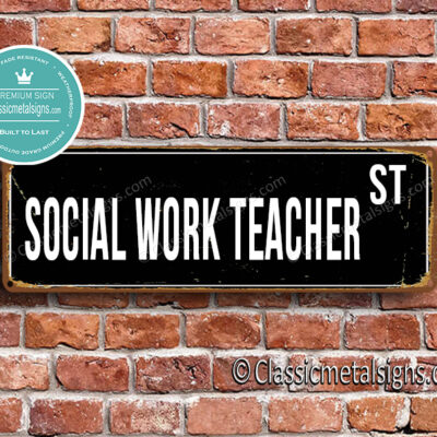 Social Work Teacher Street Sign Gift