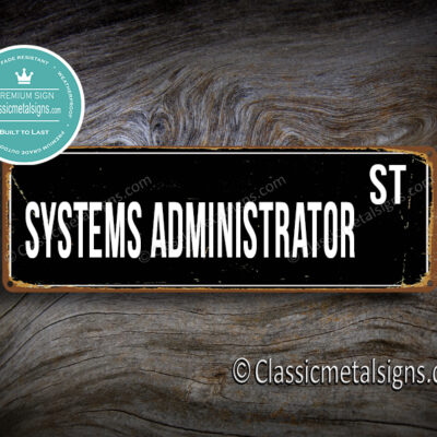 Systems Administrator Street Sign Gift