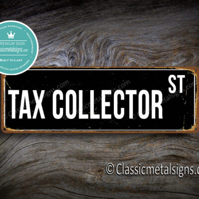 Tax Collector Street Sign Gift
