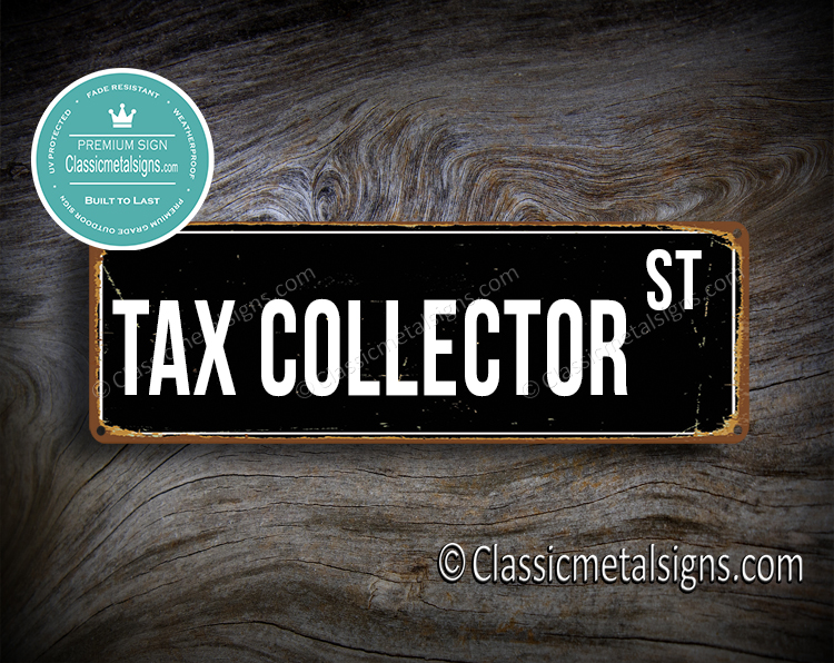 Tax Collector Street Sign Gift