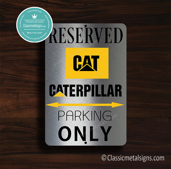 Caterpillar Parking Only Sign