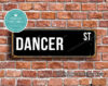 Dancer Street Sign Gift