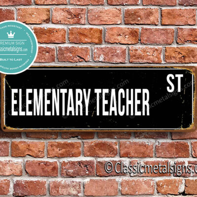 Elementary Teacher Street Sign Gift