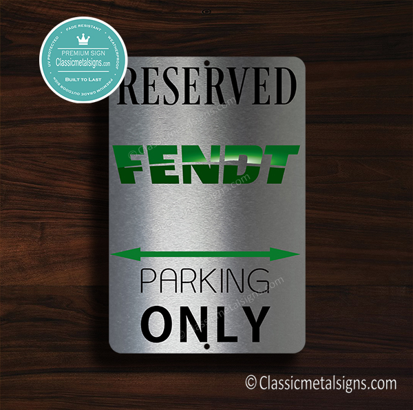 Fendt Parking Only Sign