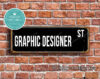 Graphic Designer Street Sign Gift