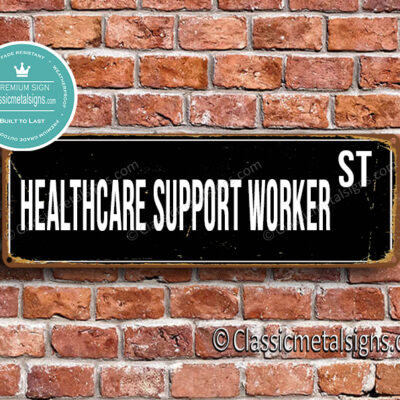 Healthcare Support Worker Street Sign Gift