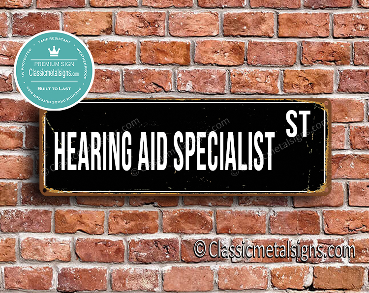 Hearing Aid Specialist Street Sign Gift