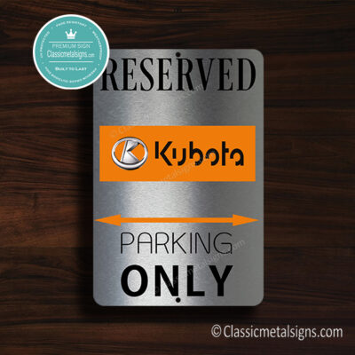 Kubota Parking Only Sign
