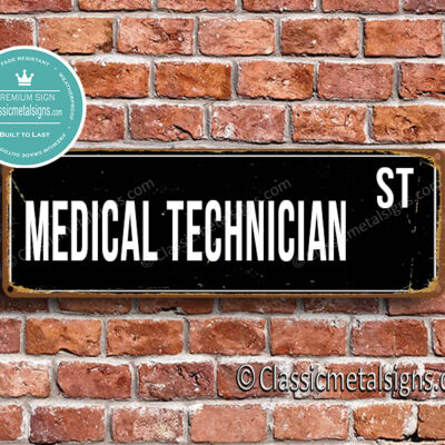 Medical Technician Street Sign Gift