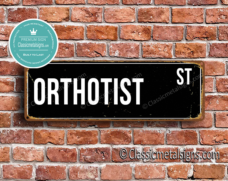 Orthotist Street Sign Gift