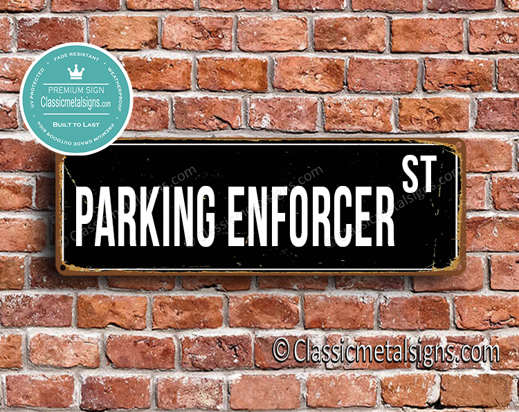 Parking Enforcer Street Sign Gift