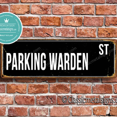 Parking Warden Street Sign Gift