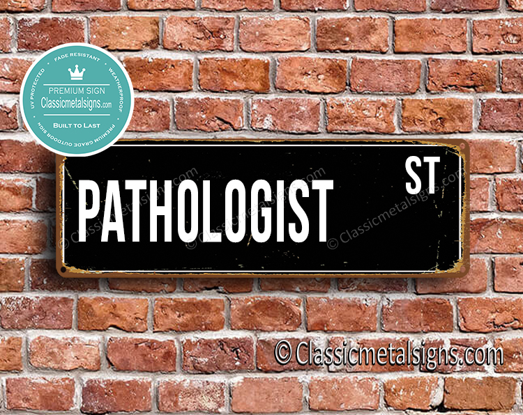 Pathologist Street Sign Gift