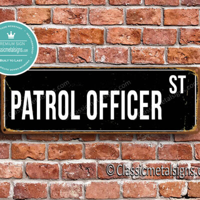 Patrol Officer Street Sign Gift