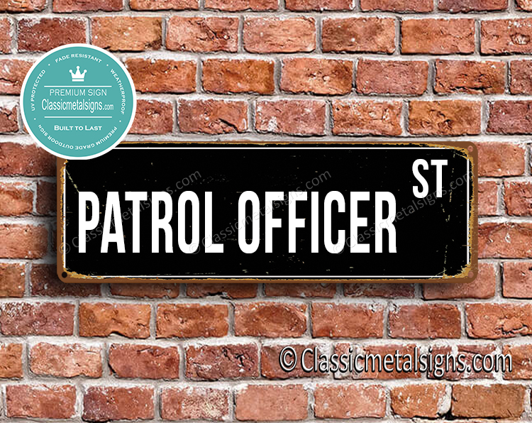 Patrol Officer Street Sign Gift