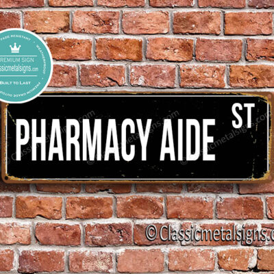 Pharmacy Aide Street Sign Gift