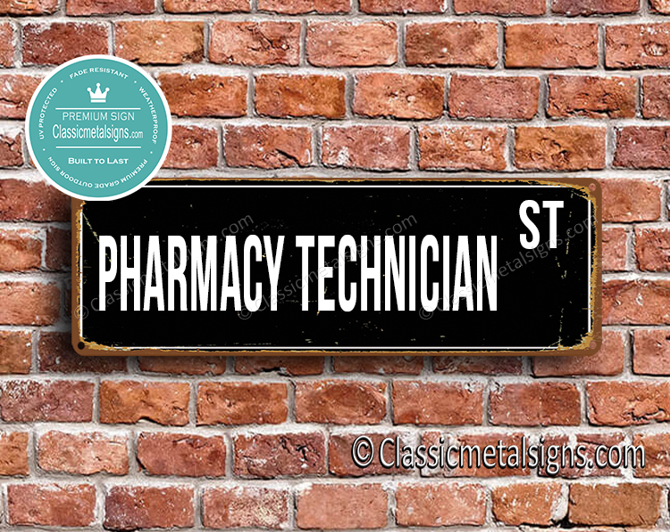 Pharmacy Technician Street Sign Gift