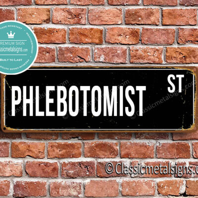 Phlebotomist Street Sign Gift