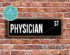 Physician Street Sign Gift