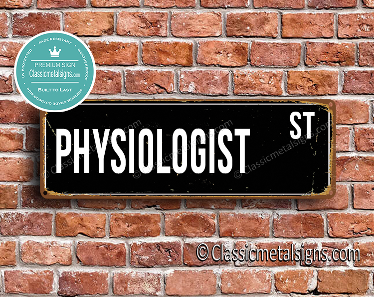 Physiologist Street Sign Gift