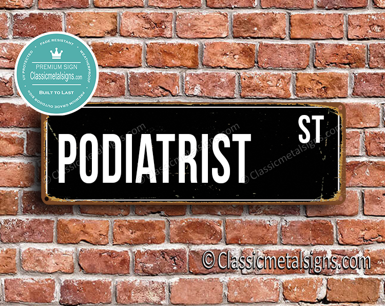 Podiatrist Street Sign Gift 1 Podiatrist Street Sign Gift