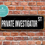 Private Investigator Street Sign Gift 1