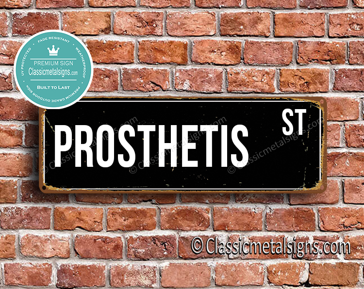 Prosthetis Street Sign Gift