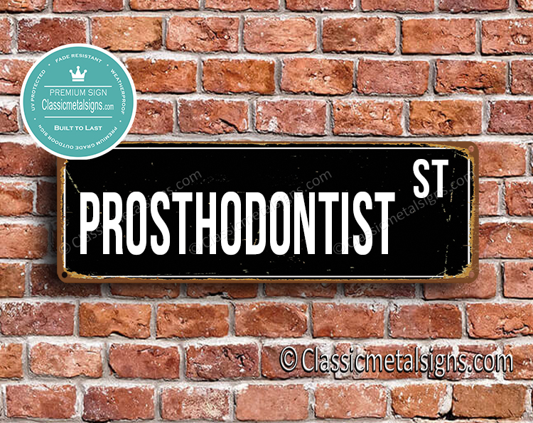 Prosthodontist Street Sign Gift
