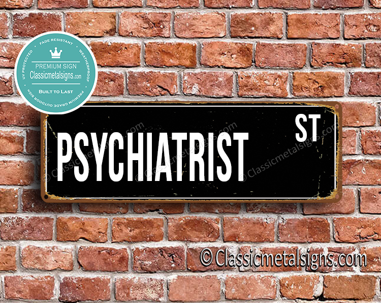 Psychiatrist Street Sign Gift