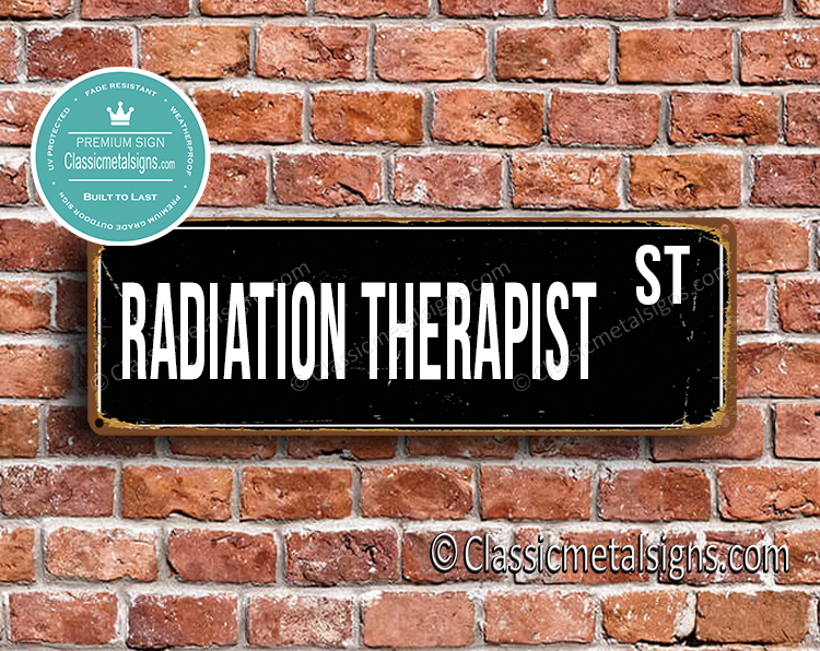Radiation Therapist Street Sign Gift