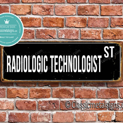 Radiologic Technologist Street Sign Gift