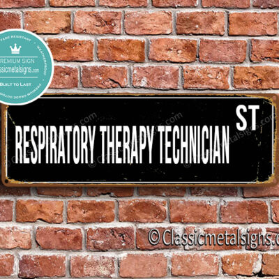 Respiratory Therapy Technician Street Sign Gift