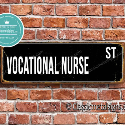 Vocational Nurse Street Sign Gift