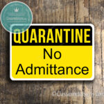 Classic Metal signs Quaarantine Sign