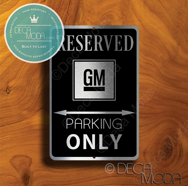 GM Parking Only Signs