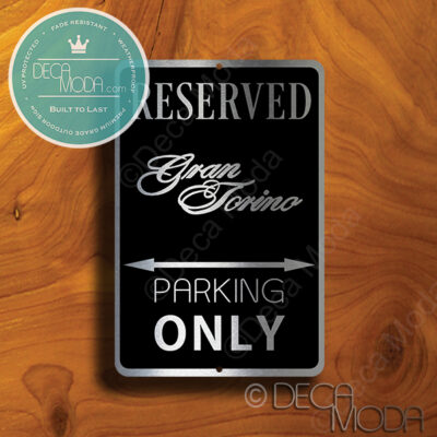 Gran Torino Parking Only Signs