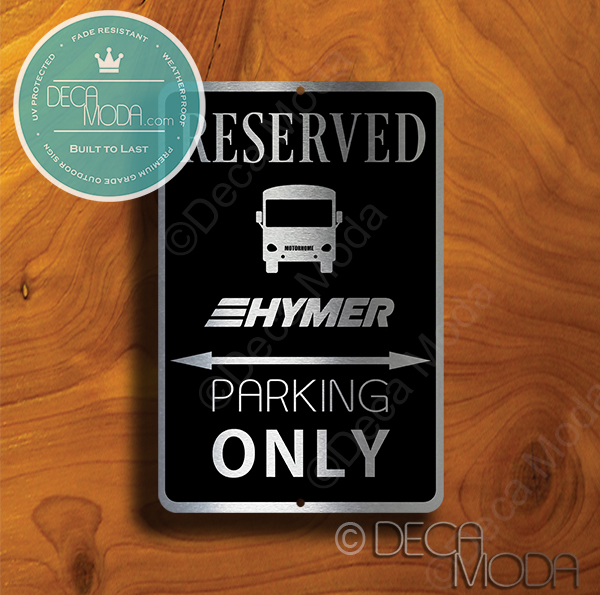 Hymer Parking Only Signs