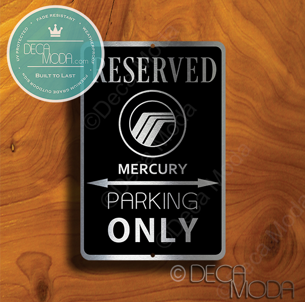 Mercury Parking Only Signs