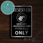 Mercury Parking Only Signs