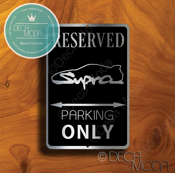 Supra Parking Only Signs