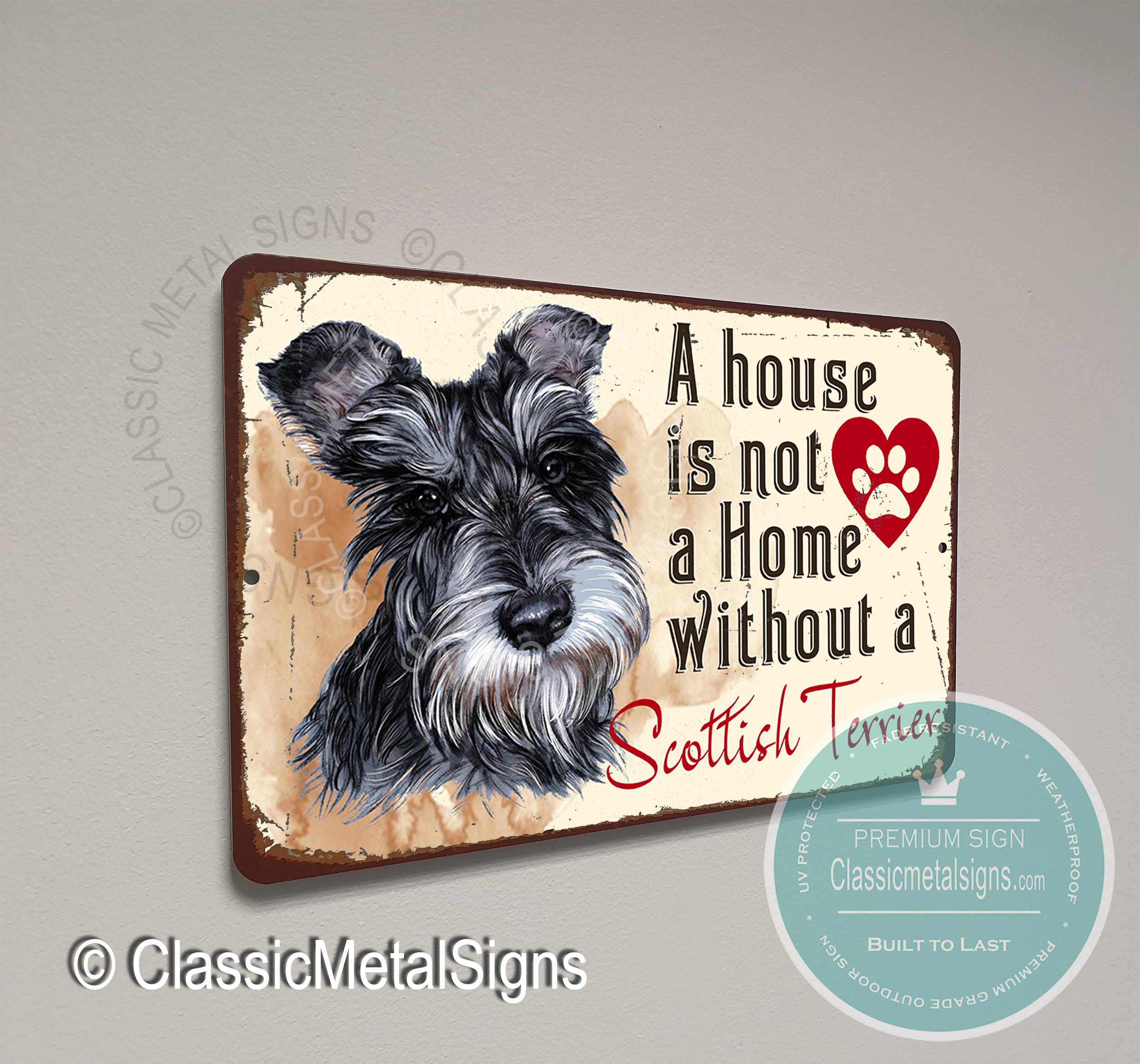 A House is not a home without a Scottish Terrier Signs