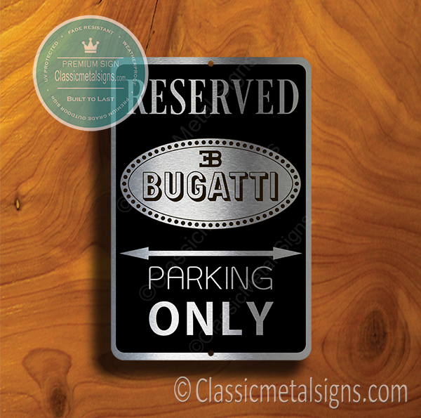 Bugatti Parking Only Signs