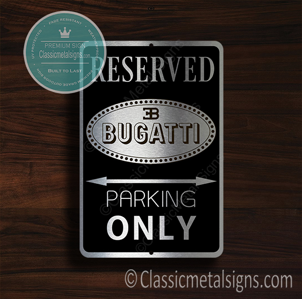 Bugatti Parking Only Sign