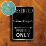 Chris Craft Parking Only Sign