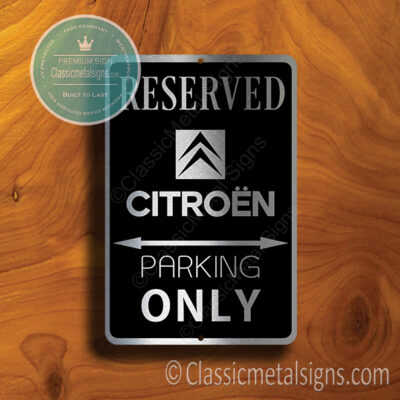 Citroen Parking Only Sign