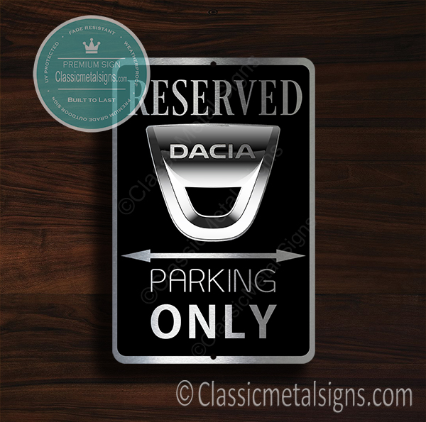 Dacia Parking Only Signs